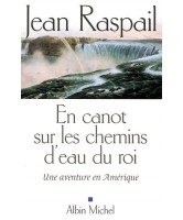 En canot sur les chemins d'eau du roi : une aventure en Amérique