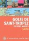 Golfe de Saint-Tropez et pays des Maures
