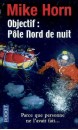 Objectif, Pôle Nord de nuit : récit