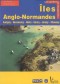 Iles Anglo-Normandes : Aurigny, Guernesey, Herm, Sercq, Jersey, Chausey