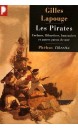 Les pirates : forbans, flibustiers, boucaniers et autres gueux de mer