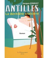 Antilles, la dernière croisière