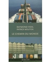 Le chemin du monde : la saga des compagnies Marseille Fret et Marfret