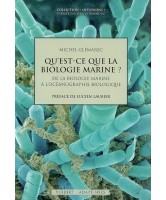 Qu'est-ce que la biologie marine ? : de la biologie marine à l'océanographie biologique
