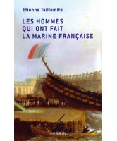 Les hommes qui ont fait la marine française