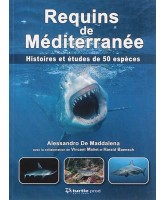 Requins de Méditerranée - Histoires et études de 50 espèces