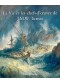 La vie et les chefs-d\'oeuvre de J.M.W. Turner