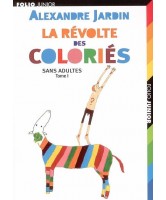 La révolte des coloriés, sans adultes Vol 01