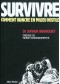 Survivre : comment vaincre en milieu hostile