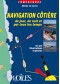 L'apprentissage de la navigation côtière en 300 illustrations et photos