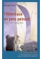 L\'Atlantique en père peinard : la Transat des Minis, La Rochelle-Salvador de Bahia seul sur un voilier de 6 mètres 50