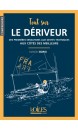 Tout sur le D&eacute;riveur 