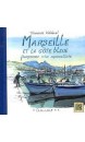 Marseille et la Côte bleue, parcours d'un aquarelliste