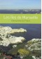 Les îles de Marseille : découverte du Frioul