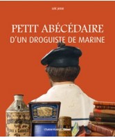 Petit abécédaire d'un droguiste de marine Petit abécédaire d'un droguiste de marine