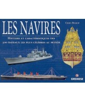 Les navires : histoire et caractéristiques des 300 bateaux les plus célèbres au monde