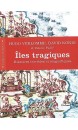 Iles tragiques : histoires terribles et magnifiques