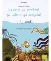 Les bêtes qui crachent, qui collent, qui croquent à la mer