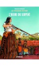 Les passagers du vent, L'heure du serpent  vol 4