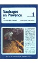Naufrages en Provence vol 1
