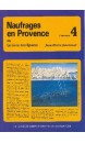 Naufrages en Provence vol 4