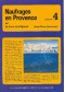 Naufrages en Provence vol 4