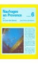 Naufrages en Provence vol 6