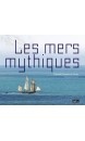 Les mers mythiques