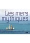 Les mers mythiques